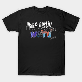 Make Austin Weird Skyline T-Shirt